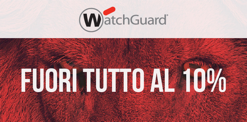 promo watchguard sconto aggiuntivo 10%